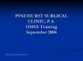 PINEHURST SURGICAL CLINIC, P'A' OSHA Training September 2004 PowerPoint PPT Presentation