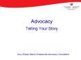 Advocacy Telling Your Story PowerPoint PPT Presentation