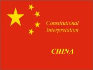 Constitutional Interpretation  CHINA