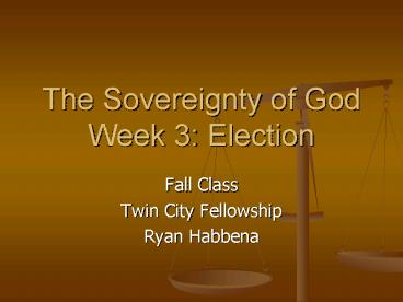 The Sovereignty of God Week 3: Election