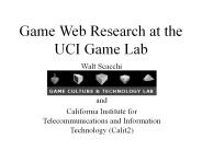 Game Web Research at the    UCI Game Lab