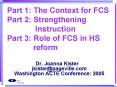 Part 1: The Context for FCS Part 2: Strengthening Instruction Part 3: Role of FCS in HS reform PowerPoint PPT Presentation