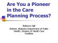 Are You a Pioneer in the Care Planning Process PowerPoint PPT Presentation