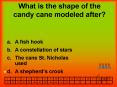 What is the shape of the candy cane modeled after PowerPoint PPT Presentation