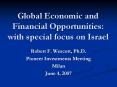 Global Economic and Financial Opportunities: with special focus on Israel PowerPoint PPT Presentation