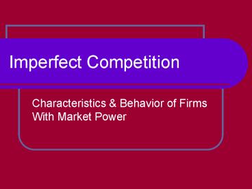 Imperfect Competition
