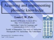 Acquiring and implementing phonetic knowledge