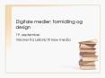 Digitale medier: formidling og design PowerPoint PPT Presentation