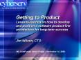 Getting%20to%20Product%20Lessons-learned%20on%20how%20to%20develop%20and%20position%20a%20software%20product-line%20architecture%20for%20long-term%20success%20%20Jim%20Wilson,%20CTO PowerPoint PPT Presentation