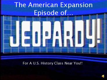 The American Expansion Episode of