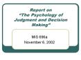 Report on The Psychology of Judgment and Decision Making PowerPoint PPT Presentation