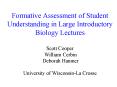 Formative Assessment of Student Understanding in Large Introductory Biology Lectures Scott Cooper William Cerbin Deborah Hanmer University of Wisconsin-La Crosse PowerPoint PPT Presentation