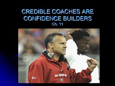 CREDIBLE COACHES ARE CONFIDENCE BUILDERS Ch' 11