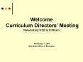 Welcome Curriculum Directors Meeting Networking 8:30 to 9:00 am November 7, 2007 Utah State Office o PowerPoint PPT Presentation