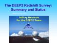 The DEEP2 Redshift Survey: Summary and Status PowerPoint PPT Presentation
