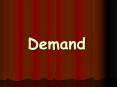 Demand PowerPoint PPT Presentation