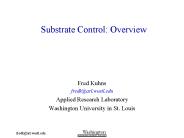 Substrate Control: Overview