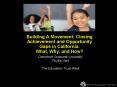 Building A Movement: Closing Achievement and Opportunity Gaps in California. PowerPoint PPT Presentation