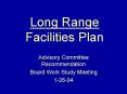 Long Range Facilities Plan PowerPoint PPT Presentation