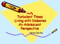 Turbulent Times Living with Diabetes An Adolescent Perspective PowerPoint PPT Presentation