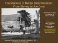 Foundations of Racial Discrimination: From Slavery to Jim Crow PowerPoint PPT Presentation