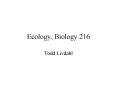 Ecology, Biology 216 PowerPoint PPT Presentation