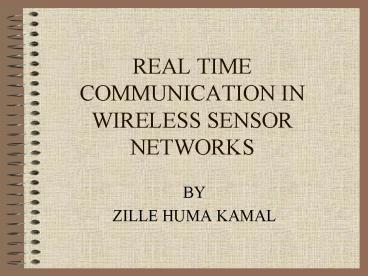 REAL TIME COMMUNICATION IN WIRELESS SENSOR NETWORKS