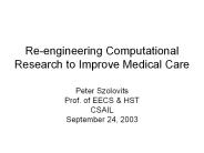 Re-engineering Computational Research to Improve Medical Care