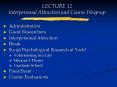 LECTURE 12 Interpersonal Attraction and Course Wrapup PowerPoint PPT Presentation