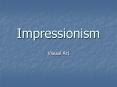Impressionism PowerPoint PPT Presentation