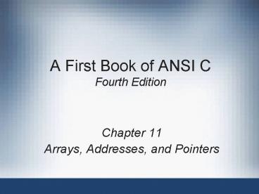 A First Book of ANSI C Fourth Edition
