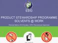 ESIG PRODUCT STEWARDSHIP PROGRAMME SOLVENTS WORK Pierre de Kettenis, ESIG Secretary, CEFIC Petrochem PowerPoint PPT Presentation