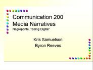 Communication 200 Media Narratives Negroponte, 