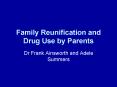 Family Reunification and Drug Use by Parents PowerPoint PPT Presentation