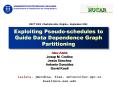 Exploiting Pseudo-schedules to Guide Data Dependence Graph Partitioning PowerPoint PPT Presentation