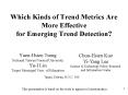 Which Kinds of Trend Metrics Are More Effective for Emerging Trend Detection PowerPoint PPT Presentation