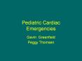 Pediatric Cardiac Emergencies PowerPoint PPT Presentation