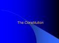 The Constitution PowerPoint PPT Presentation