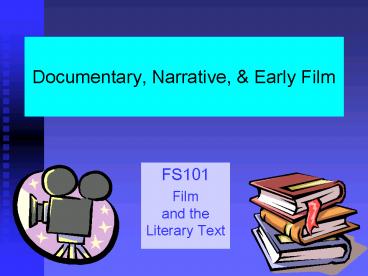 Documentary, Narrative,