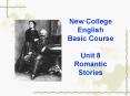 New College English Basic Course Unit 8 Romantic Stories PowerPoint PPT Presentation