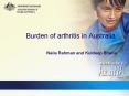 Burden of arthritis in Australia Naila Rahman and Kuldeep Bhatia PowerPoint PPT Presentation
