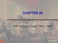 The Turbulent Years, 1960 1968 PowerPoint PPT Presentation