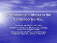 Ophthalmic Anesthesia in the Contemporary ASC PowerPoint PPT Presentation