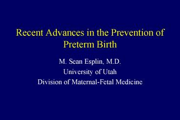 Recent Advances in the Prevention of Preterm Birth