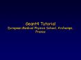 Geant4 Tutorial European Medical Physics School, Archamps, France PowerPoint PPT Presentation