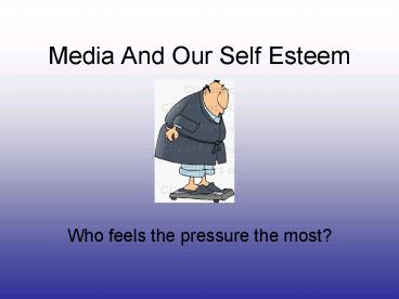 Media And Our Self Esteem