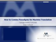 How to Comine Paradigms for Machine Translation