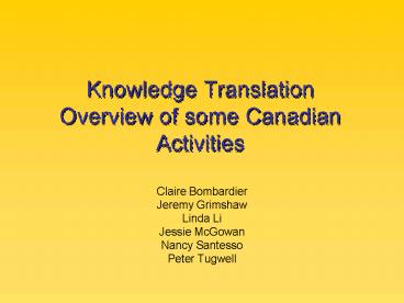 Knowledge Translation Overview of some Canadian Activities