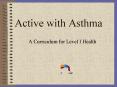 Active with Asthma PowerPoint PPT Presentation