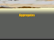 Aggregates